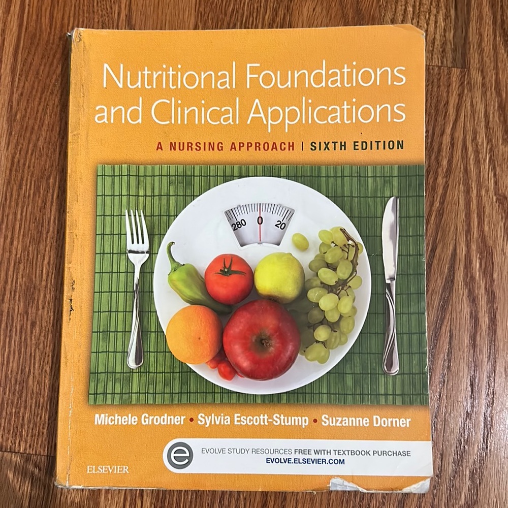 Nutritional Foundations and Clinical Applications:A Nursing Approach 6th edition